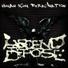 Ascend To Depose : Human Scum Deracination